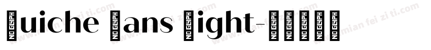 Quiche Sans Light字体转换